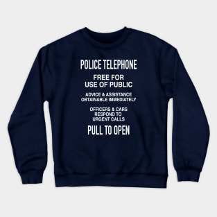 POLICE BOX SIGN Crewneck Sweatshirt